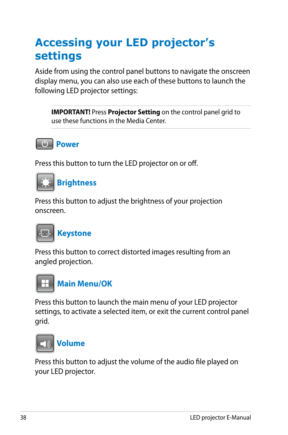 Accessing your led projector’s settings, Power, Brightness | Keystone, Main menu/ok, Volume | Asus P2M User Manual | Page 38 / 64