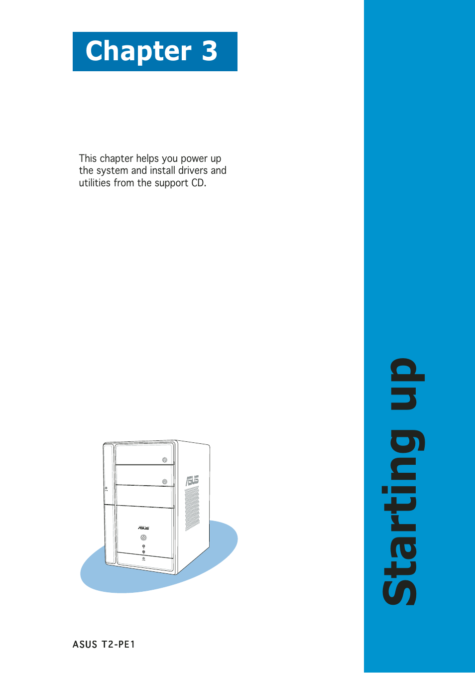 Starting up, Chapter 3 | Asus T2-PE1 User Manual | Page 45 / 110