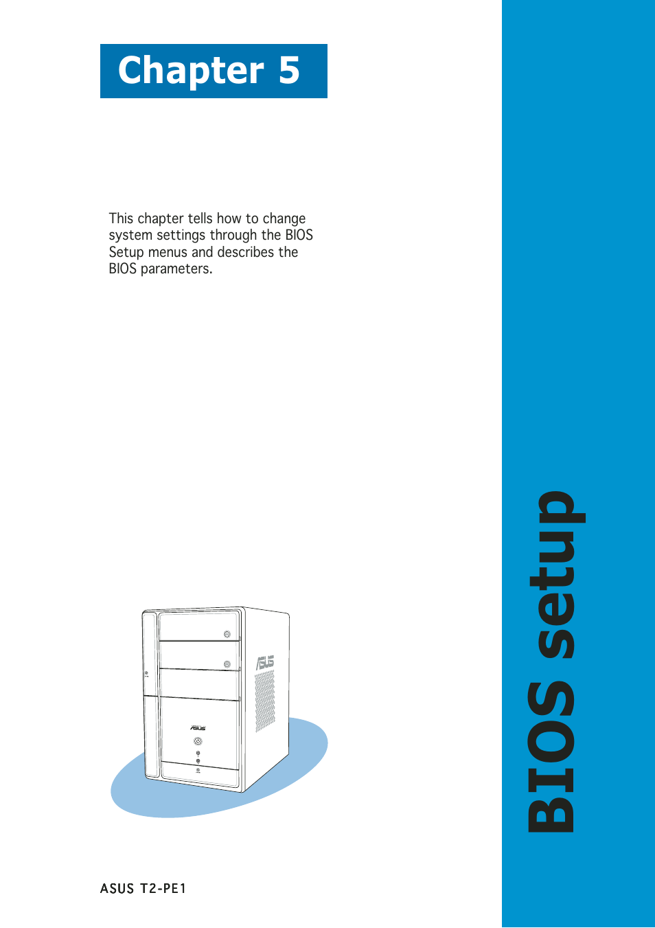 Bios setup, Chapter 5 | Asus T2-PE1 User Manual | Page 71 / 110