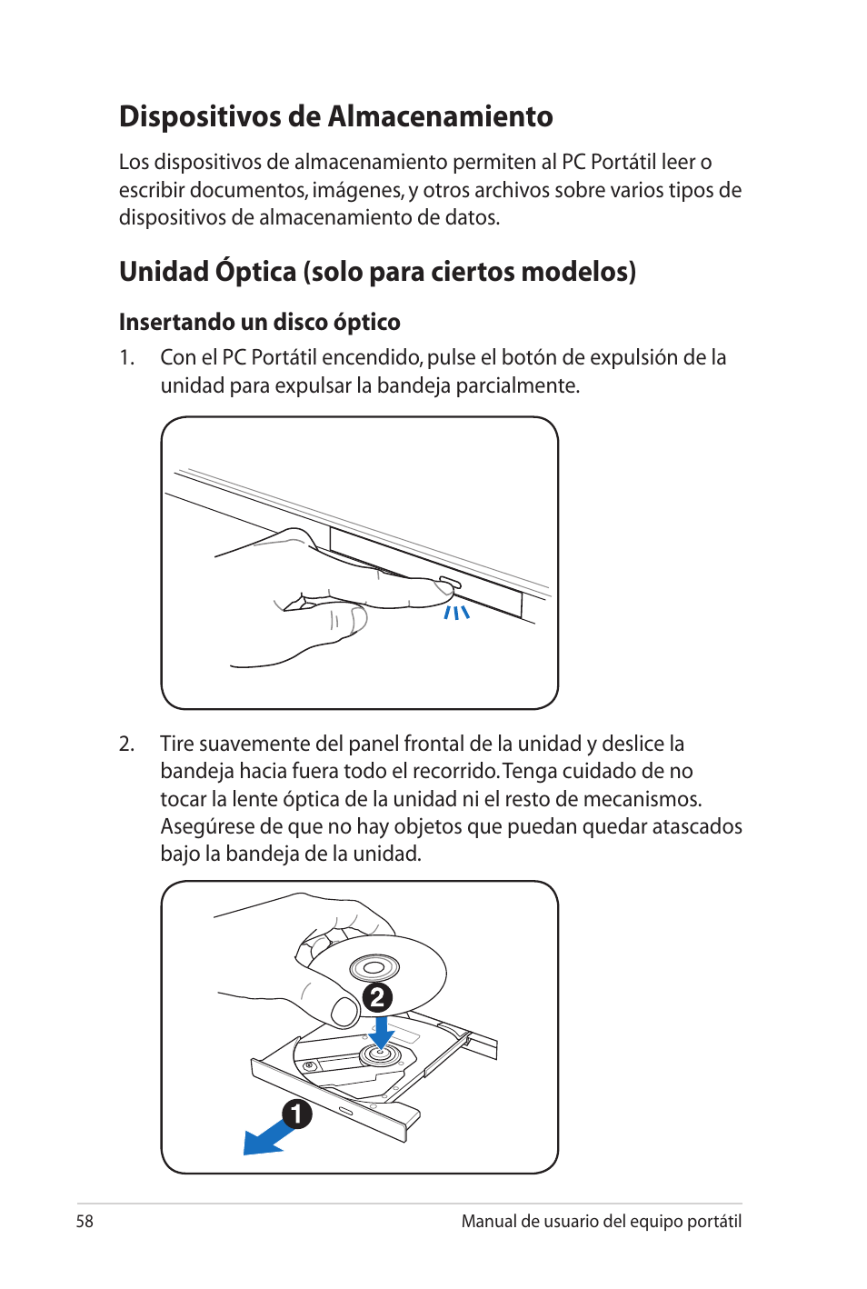 Dispositivos de almacenamiento, Unidad óptica (solo para ciertos modelos) | Asus Pro45VJ User Manual | Page 58 / 108