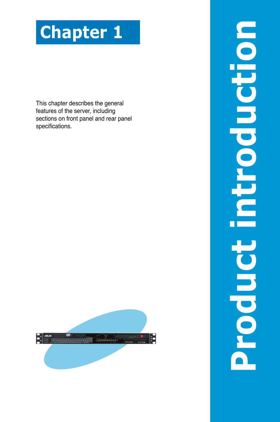 Chapter 1: product introduction, Chapter 1, Product introduction | Asus RS100-E6/PI2 User Manual | Page 11 / 156