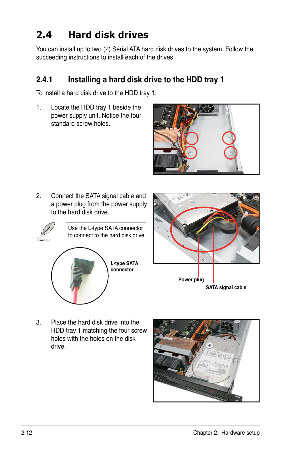 4 hard disk drives, 1 installing a hard disk drive to the hdd tray 1, Hard disk drives -12 2.4.1 | Installing a hard disk drive to the hdd tray 1 -12 | Asus RS100-E6/PI2 User Manual | Page 30 / 156