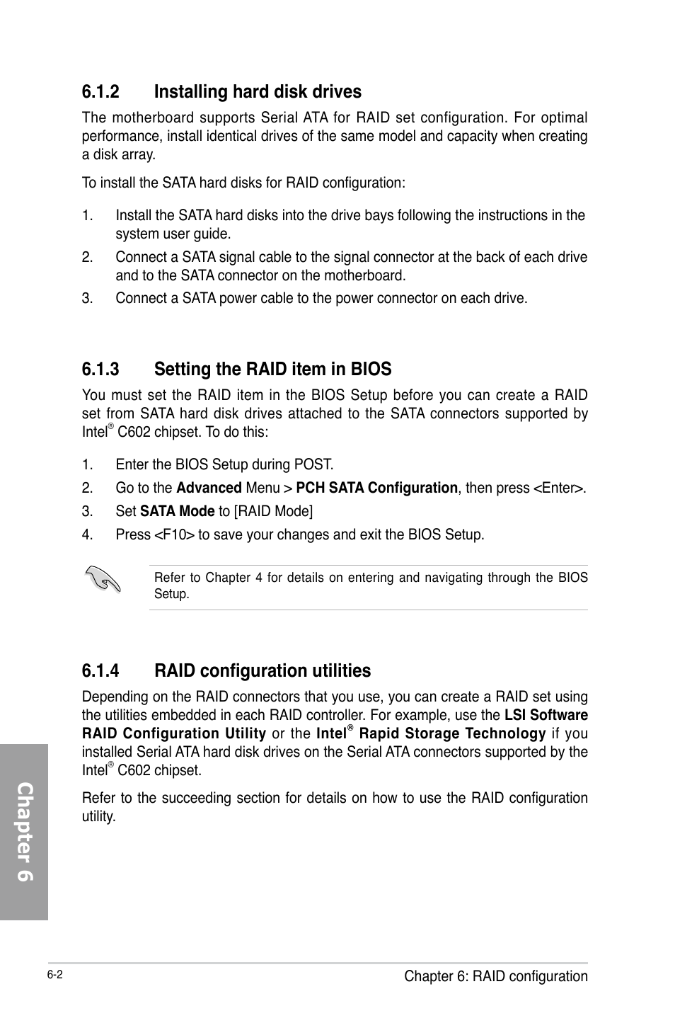 Chapter 6, 3 setting the raid item in bios, 4 raid configuration utilities | 2 installing hard disk drives | Asus TS700-X7/PS4 User Manual | Page 124 / 200