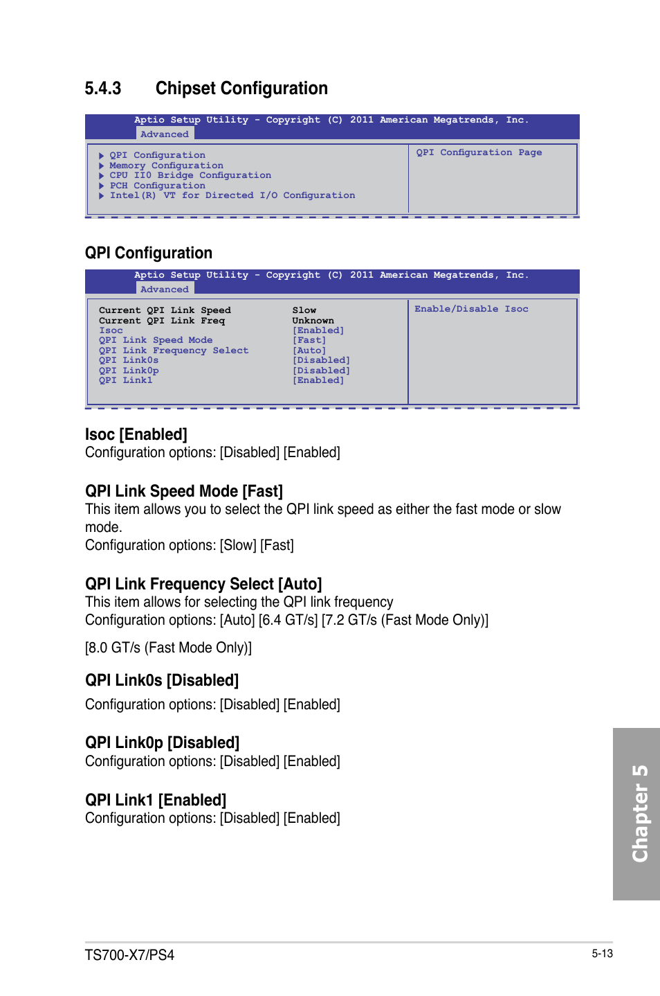 Chapter 5, 3 chipset configuration, Qpi configuration | Isoc [enabled, Qpi link speed mode [fast, Qpi link frequency select [auto, Qpi link0s [disabled, Qpi link0p [disabled, Qpi link1 [enabled, Configuration options: [disabled] [enabled | Asus TS700-X7/PS4 User Manual | Page 89 / 200