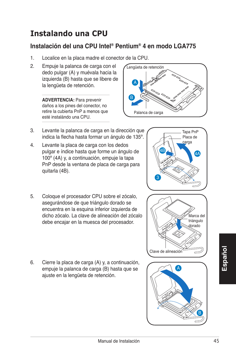 Instalando una cpu, Español, Instalación del una cpu intel | Pentium, 4 en modo lga775 | Asus V4-P5P43 User Manual | Page 45 / 100