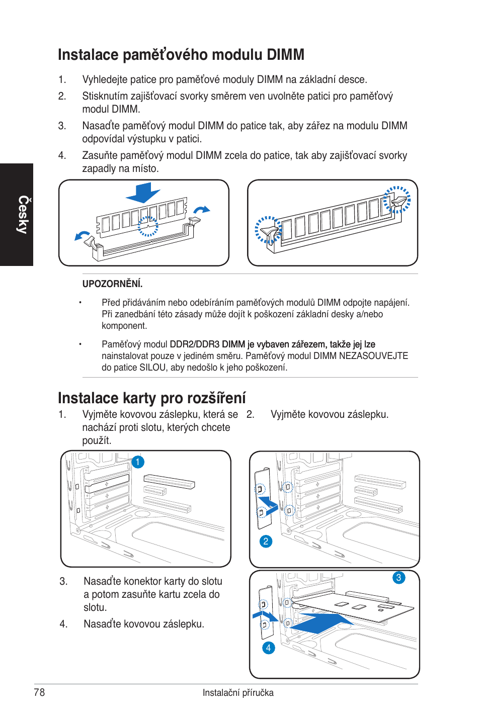 Instalace karty pro rozšíření, Instalace paměťového modulu dimm, Česky | Asus V4-P5P43 User Manual | Page 78 / 100