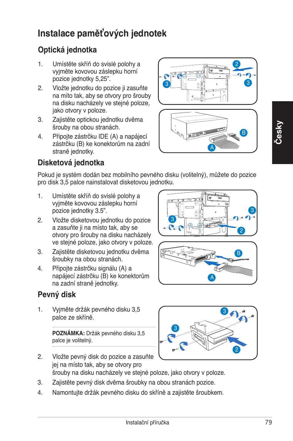 Česky pevný disk, Optická jednotka, Disketová jednotka | Asus V4-P5P43 User Manual | Page 79 / 100