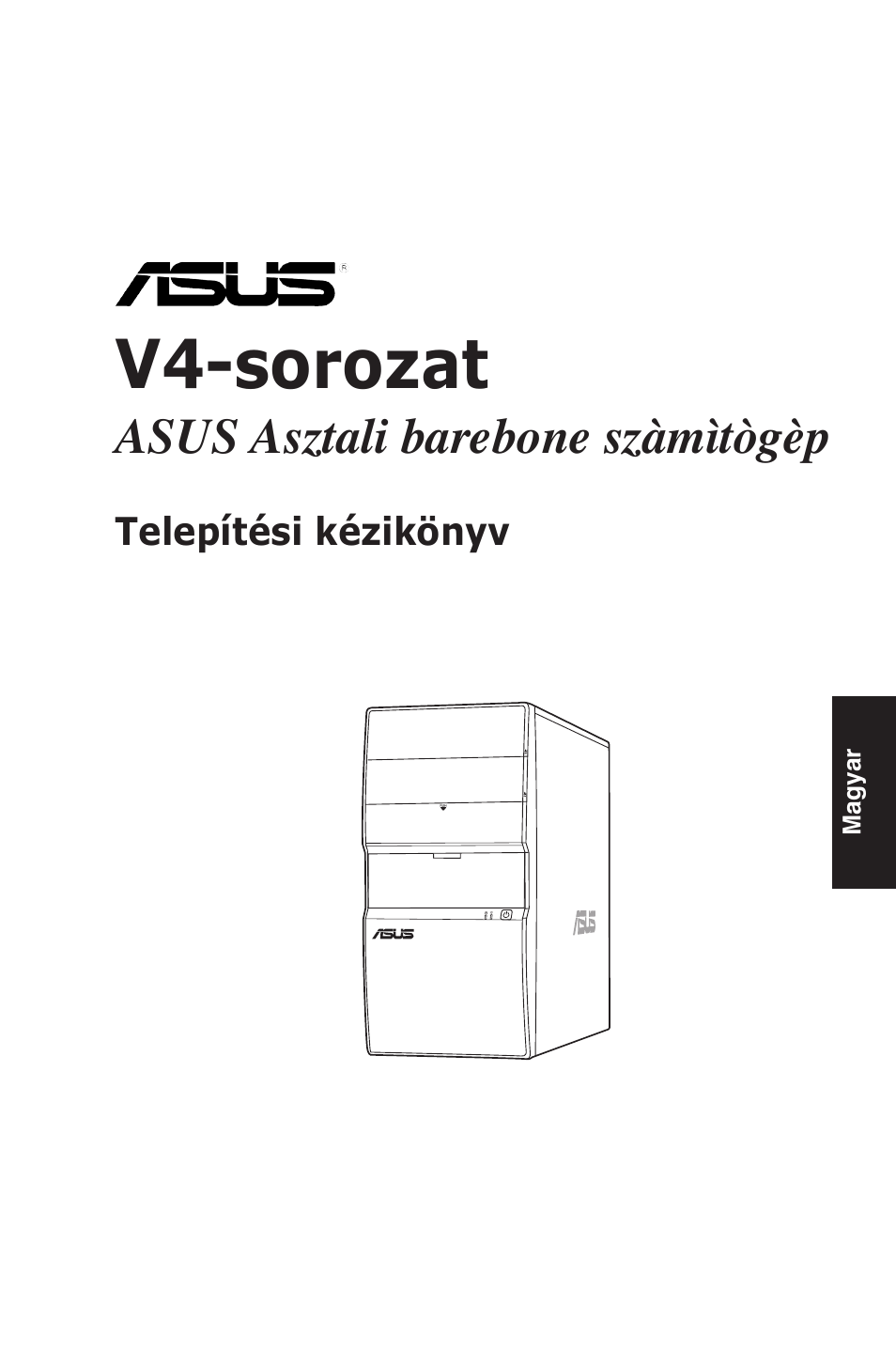 V4-sorozat, Asus asztali barebone szàmìtògèp | Asus V4-P5P43 User Manual | Page 91 / 100