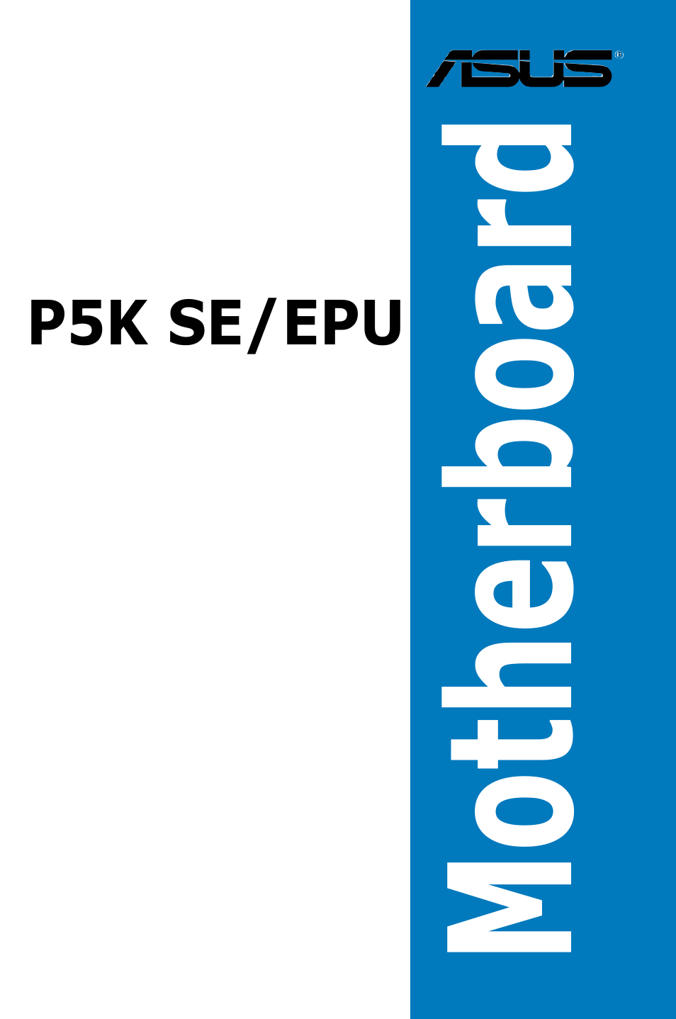 Asus P5K SE/EPU User Manual | 134 pages