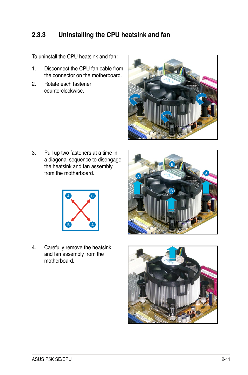 3 uninstalling the cpu heatsink and fan, Uninstalling the cpu heatsink and fan -11 | Asus P5K SE/EPU User Manual | Page 33 / 134