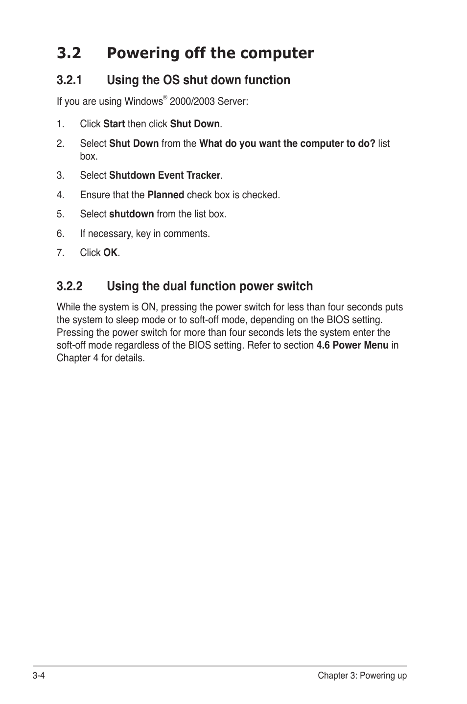 2 powering off the computer, 1 using the os shut down function, 2 using the dual function power switch | Powering off the computer -4 3.2.1, Using the os shut down function -4, Using the dual function power switch -4 | Asus KGNH-D16 User Manual | Page 58 / 152