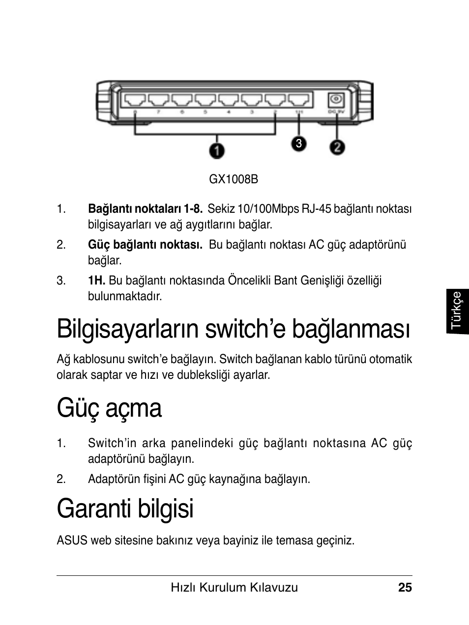 Güç açma, Bilgisayarların switch’e bağlanması, Garanti bilgisi | Asus GX1008B V5 User Manual | Page 26 / 46
