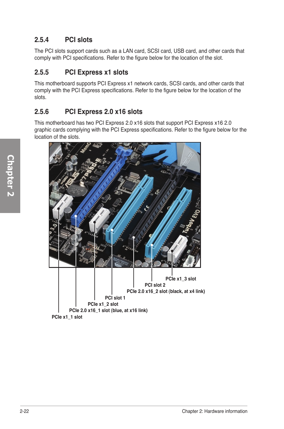 4 pci slots, 5 pci express x1 slots, 6 pci express 2.0 x16 slots | Pci slots -22, Pci express x1 slots -22, Pci express 2.0 x16 slots -22, Chapter 2 | Asus P7P55D-E User Manual | Page 40 / 126