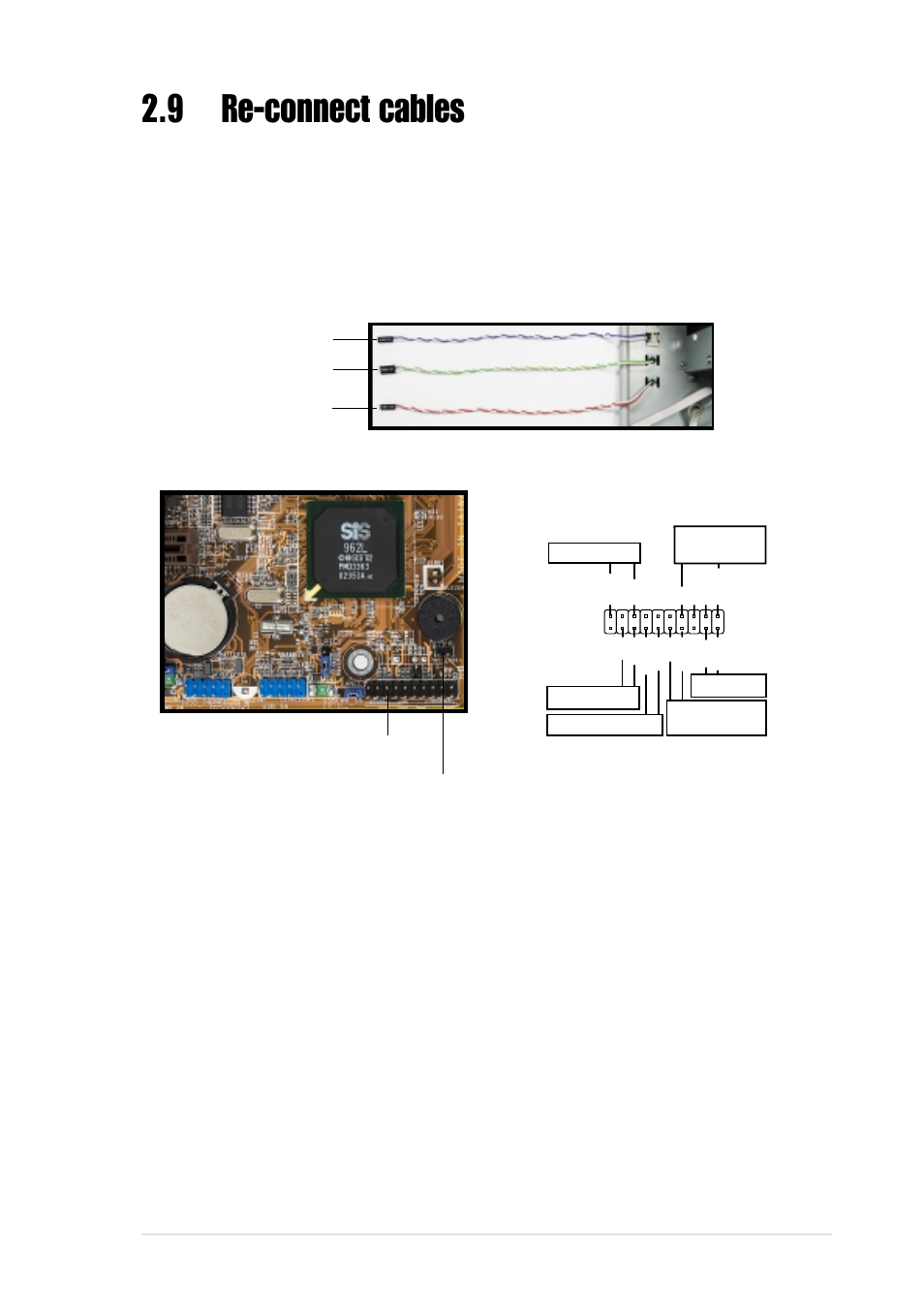 9 re-connect cables, 1 led cables | Asus Terminator P4 533A User Manual | Page 29 / 98