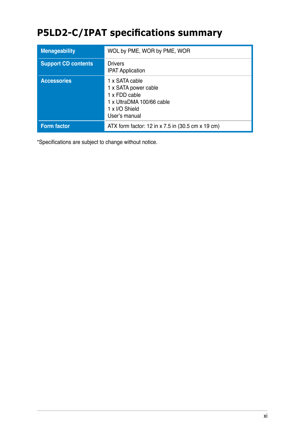 P5ld2-c/ipat specifications summary | Asus P5LD2-C/IPAT User Manual | Page 11 / 96