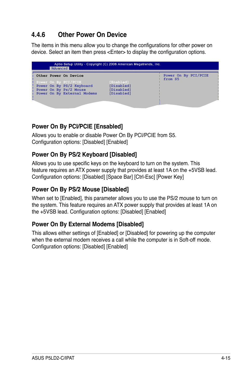 6 other power on device, Power on by pci/pcie [ensabled, Power on by ps/2 keyboard [disabled | Power on by ps/2 mouse [disabled, Power on by external modems [disabled | Asus P5LD2-C/IPAT User Manual | Page 71 / 96