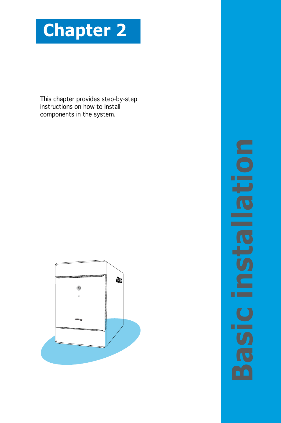 Basic installation, Chapter 2 | Asus T3-PH1 User Manual | Page 17 / 82