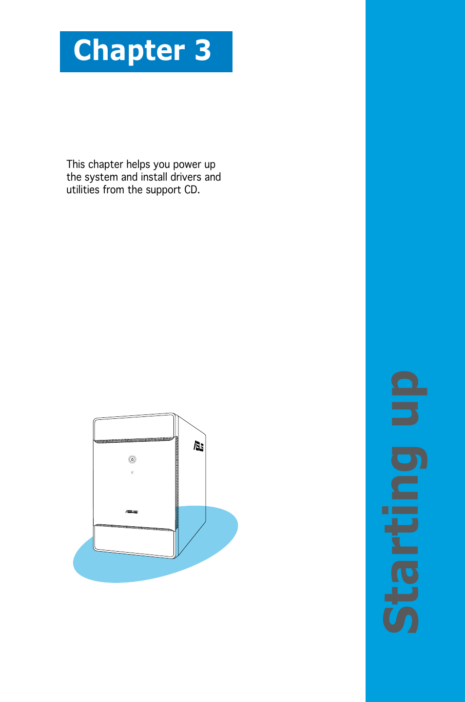 Starting up, Chapter 3 | Asus T3-PH1 User Manual | Page 35 / 82