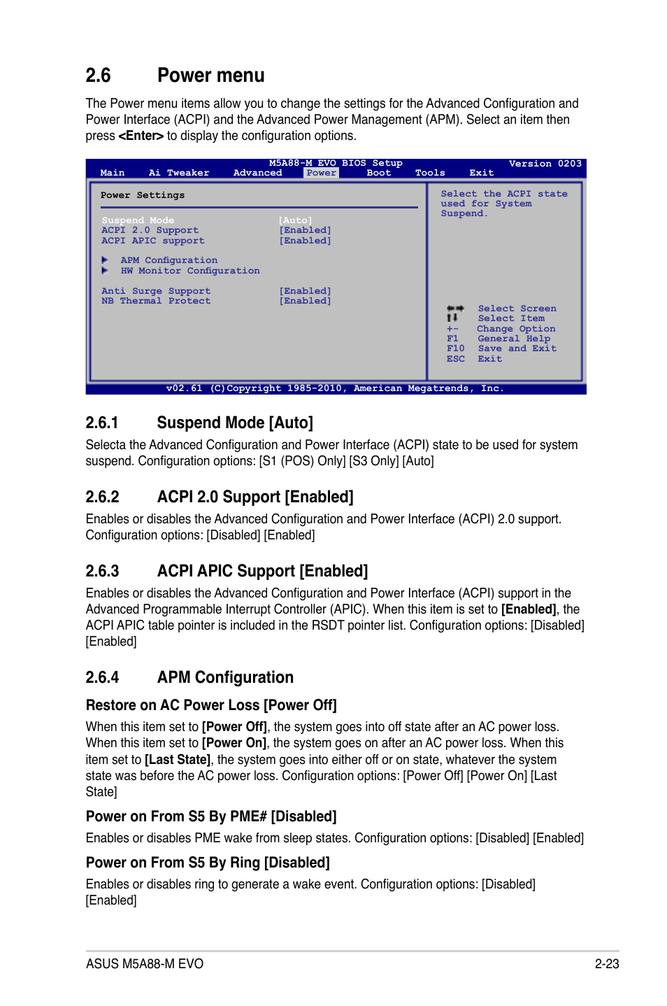 6 power menu, 1 suspend mode [auto, 2 acpi 2.0 support [enabled | 3 acpi apic support [enabled, 4 apm configuration | Asus M5A88-M EVO User Manual | Page 71 / 80