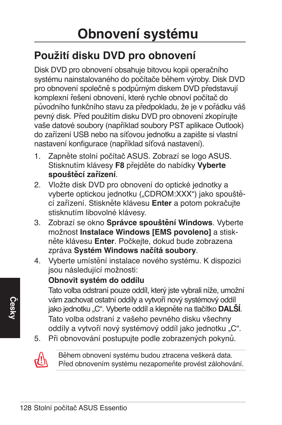 Obnovení systému, Použití disku dvd pro obnovení | Asus CG5290 User Manual | Page 128 / 262