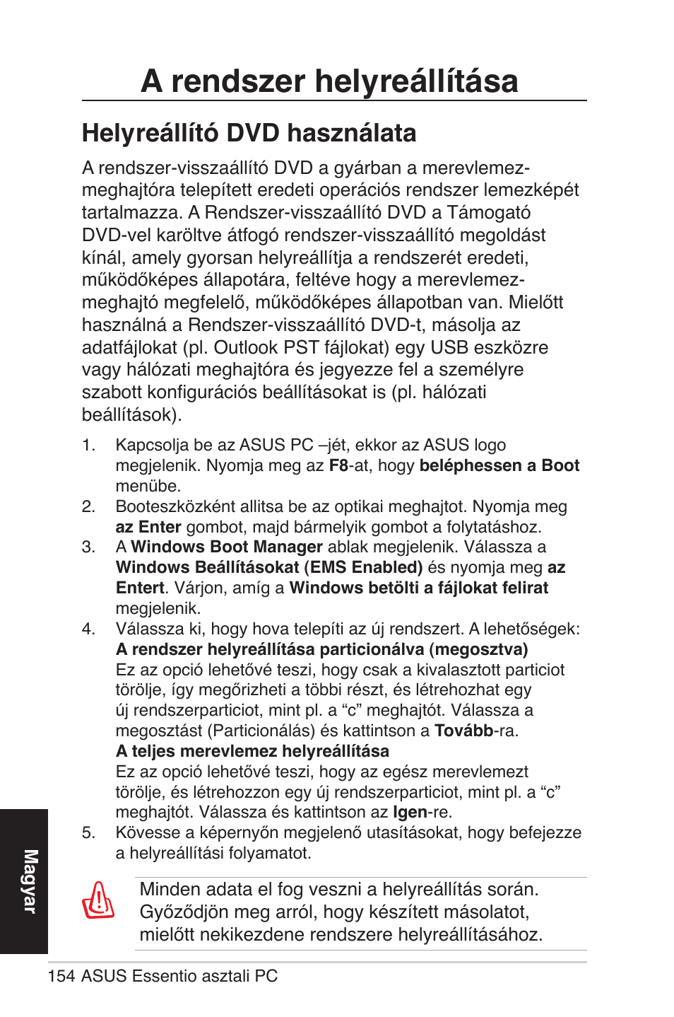 A rendszer helyreállítása, Helyreállító dvd használata | Asus CG5290 User Manual | Page 154 / 262