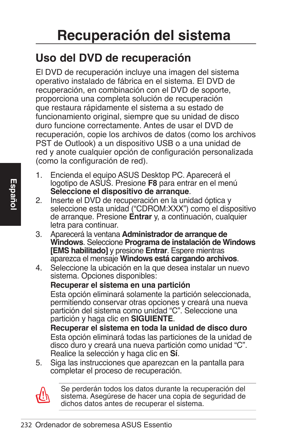 Utilizar el dvd de recuperación, Recuperación del sistema, Uso del dvd de recuperación | Asus CG5290 User Manual | Page 232 / 262