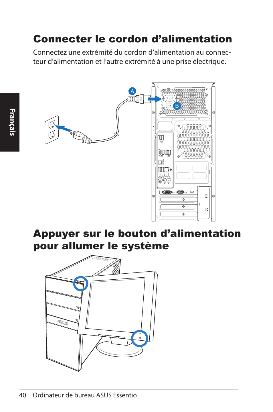 Connecter le cordon d’alimentation, Fr ançais, 40 ordinateur de bureau asus essentio | Asus CG5290 User Manual | Page 40 / 262