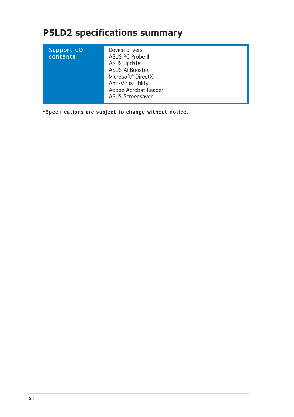P5ld2 specifications summary | Asus P5LD2 User Manual | Page 12 / 140