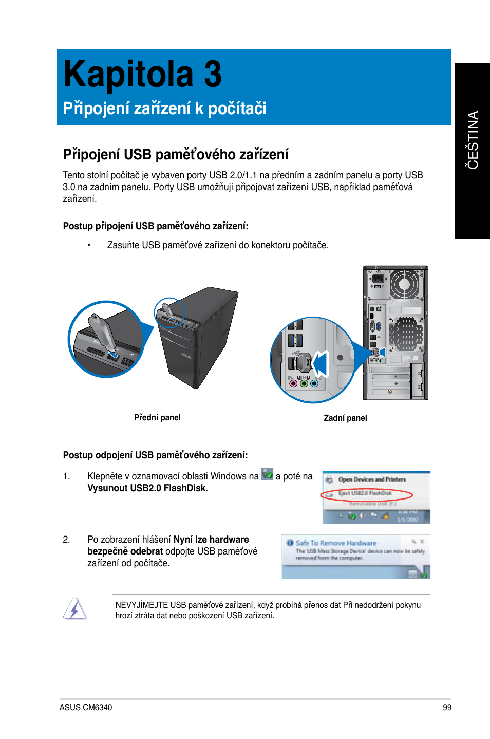 Kapitola 3, Připojení zařízení k počítači, Připojení usb paměťového zařízení | Připo�ení zařízení k počítači, Připo�ení usb paměťového zařízení, Čeština č eština | Asus CM6340 User Manual | Page 101 / 492