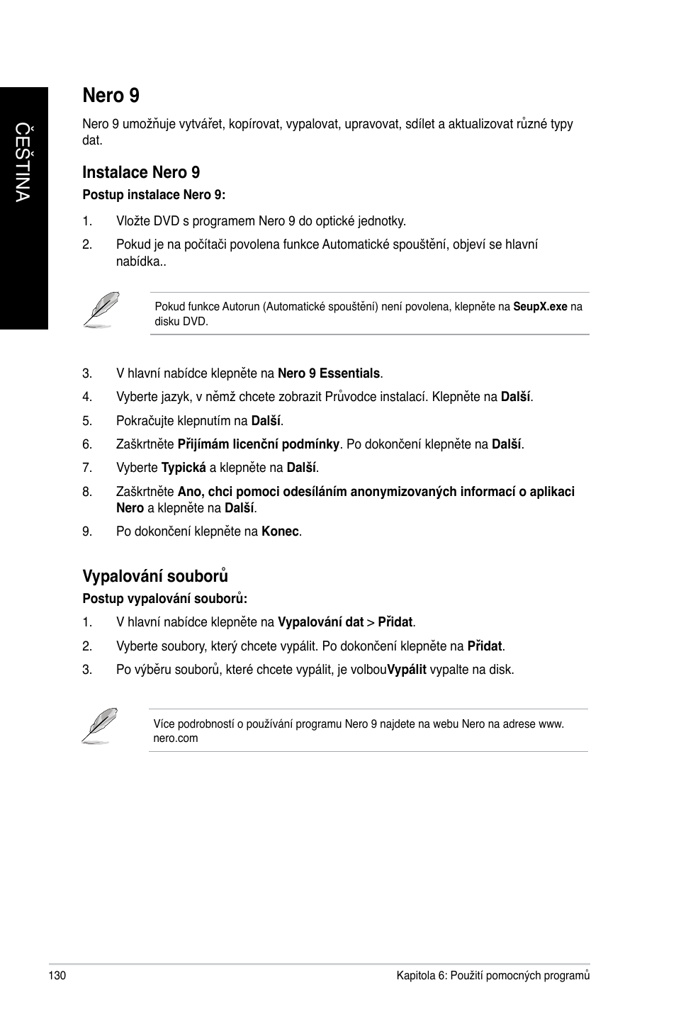 Nero 9, Čeština č eština č eština č eština, Instalace nero 9 | Vypalování souborů | Asus CM6340 User Manual | Page 132 / 492