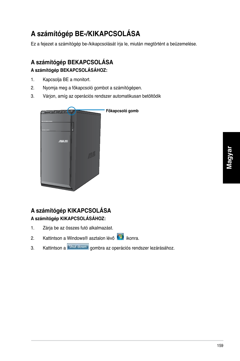 A számítógép be-/kikapcsolása, Magyar | Asus CM6340 User Manual | Page 161 / 492