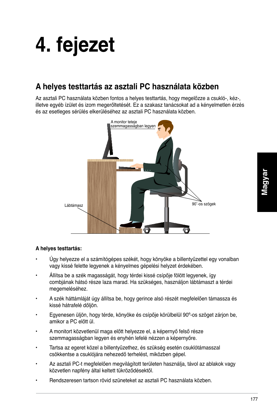 Fejezet, A számítógép használata, Fe�ezet | Magyar | Asus CM6340 User Manual | Page 179 / 492