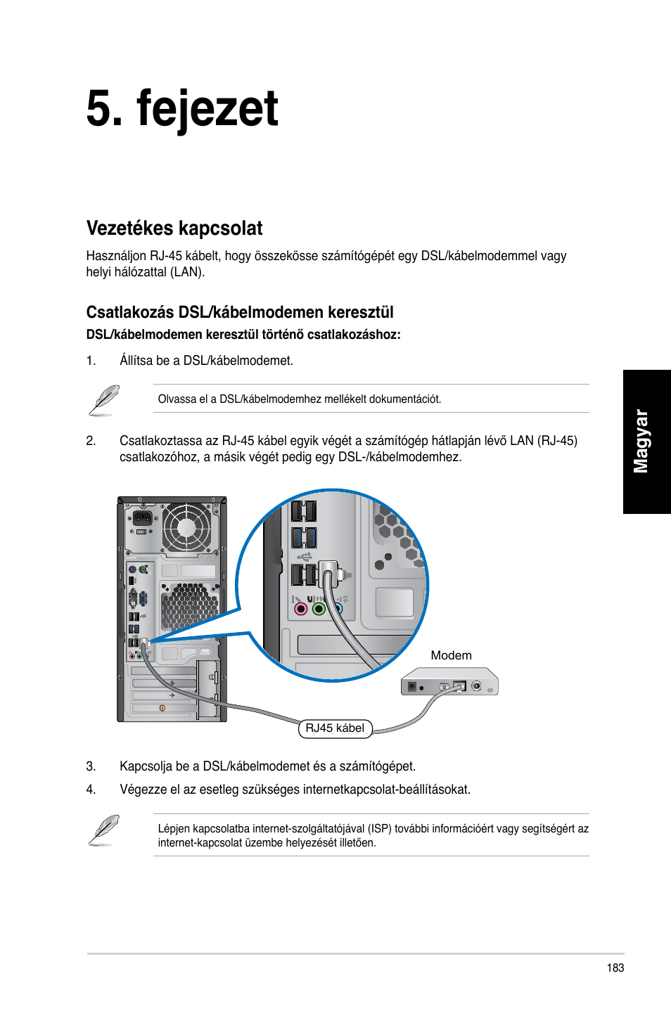 Fejezet, Csatlakozás az internethez, Vezetékes kapcsolat | Fe�ezet, Magyar | Asus CM6340 User Manual | Page 185 / 492