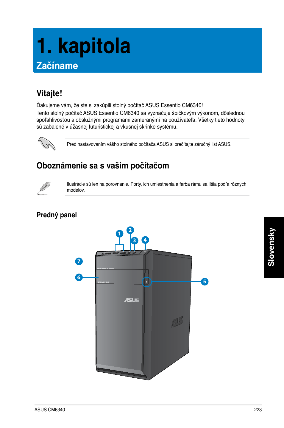 Kapitola, Začíname, Vitajte | Oboznámenie sa s vašim počítačom, Vita�te | Asus CM6340 User Manual | Page 225 / 492