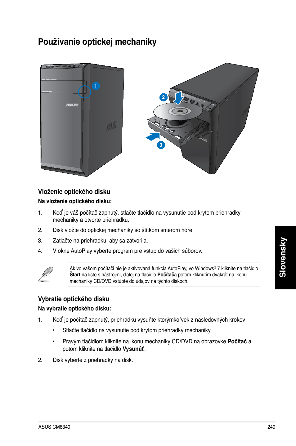 Používanie optickej mechaniky, Používanie opticke� mechaniky, Slovensky | Asus CM6340 User Manual | Page 251 / 492