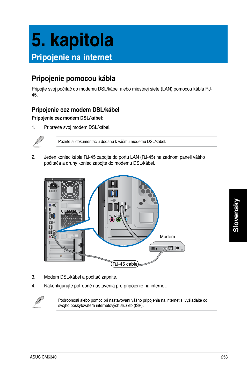 Kapitola, Pripojenie na internet, Pripojenie pomocou kábla | Pripo�enie na internet, Pripo�enie pomocou kábla, Slovensky | Asus CM6340 User Manual | Page 255 / 492