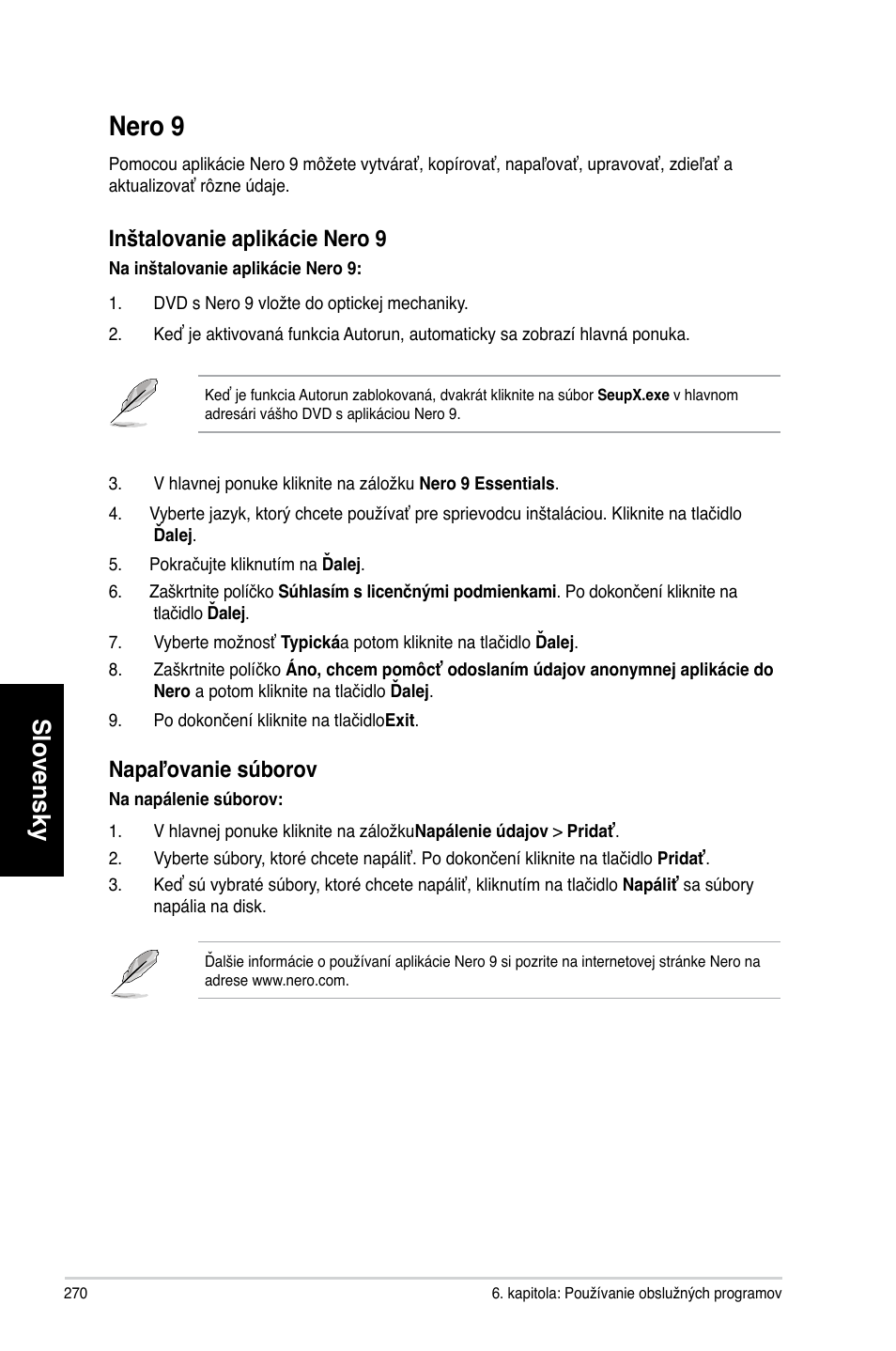 Nero 9, Slovensky, Inštalovanie aplikácie nero 9 | Napaľovanie súborov | Asus CM6340 User Manual | Page 272 / 492