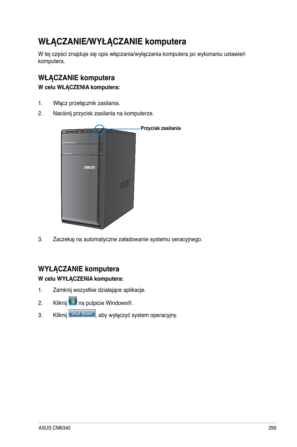 Włączanie/wyłączanie komputera, Włączanie komputera, Wyłączanie komputera | Asus CM6340 User Manual | Page 301 / 492