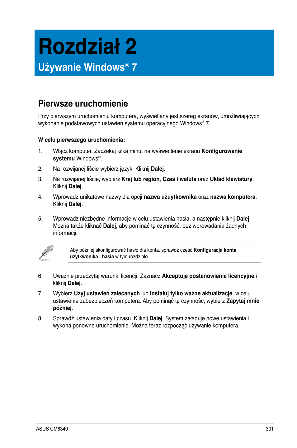 Rozdział 2, Używanie windows® 7, Pierwsze uruchomienie | Używanie windows | Asus CM6340 User Manual | Page 303 / 492