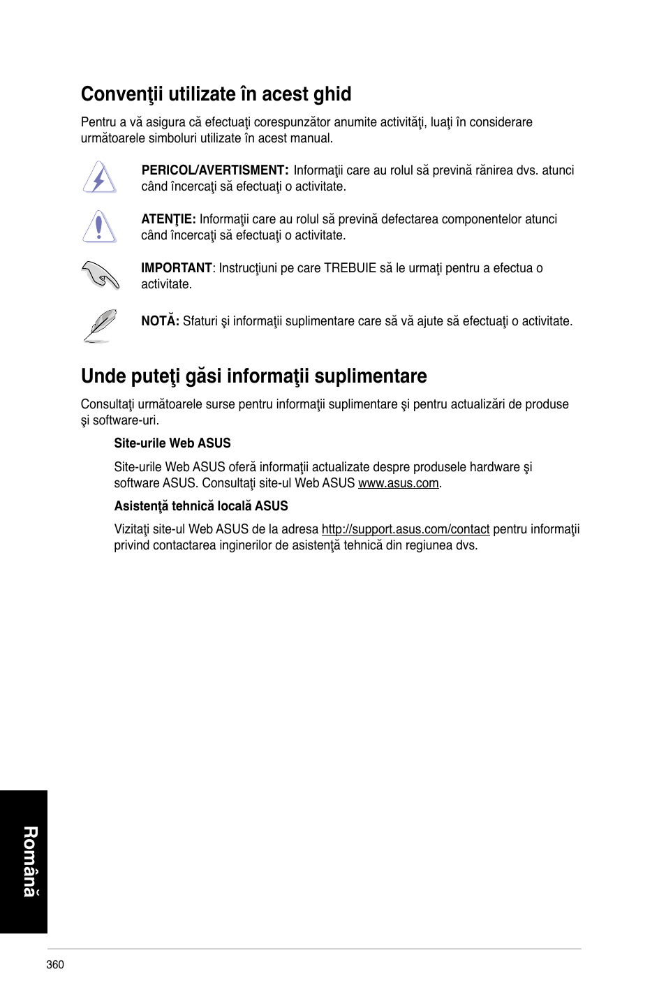 Convenţii utilizate în acest ghid, Unde puteţi găsi informaţii suplimentare, Română | Asus CM6340 User Manual | Page 362 / 492