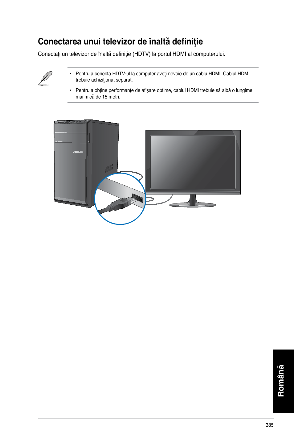 Conectarea unui televizor de înaltă definiţie, Română | Asus CM6340 User Manual | Page 387 / 492