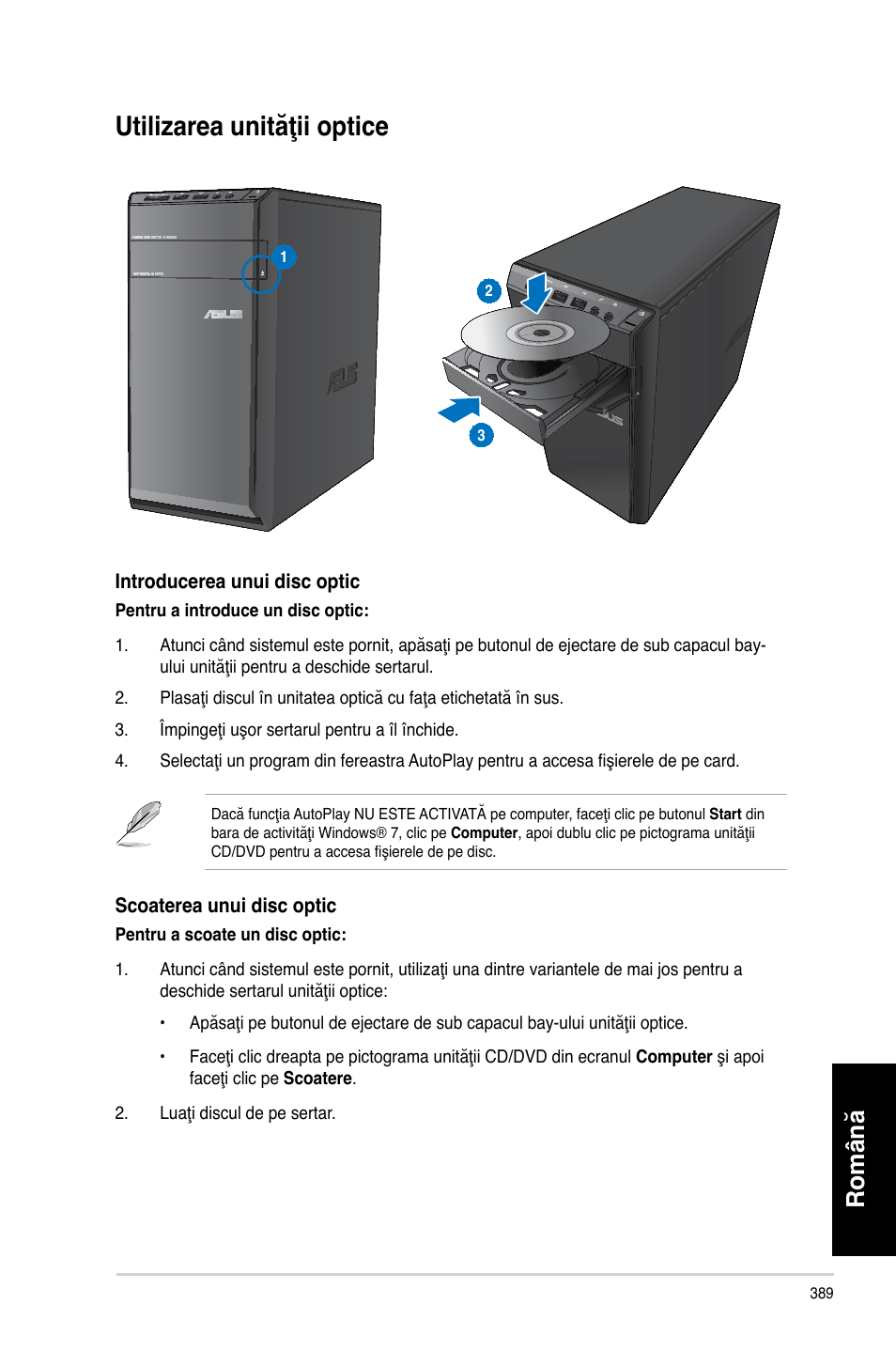 Utilizarea unităţii optice, Română | Asus CM6340 User Manual | Page 391 / 492