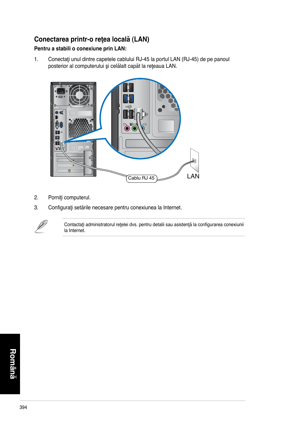 Română, Conectarea printr-o reţea locală (lan) | Asus CM6340 User Manual | Page 396 / 492