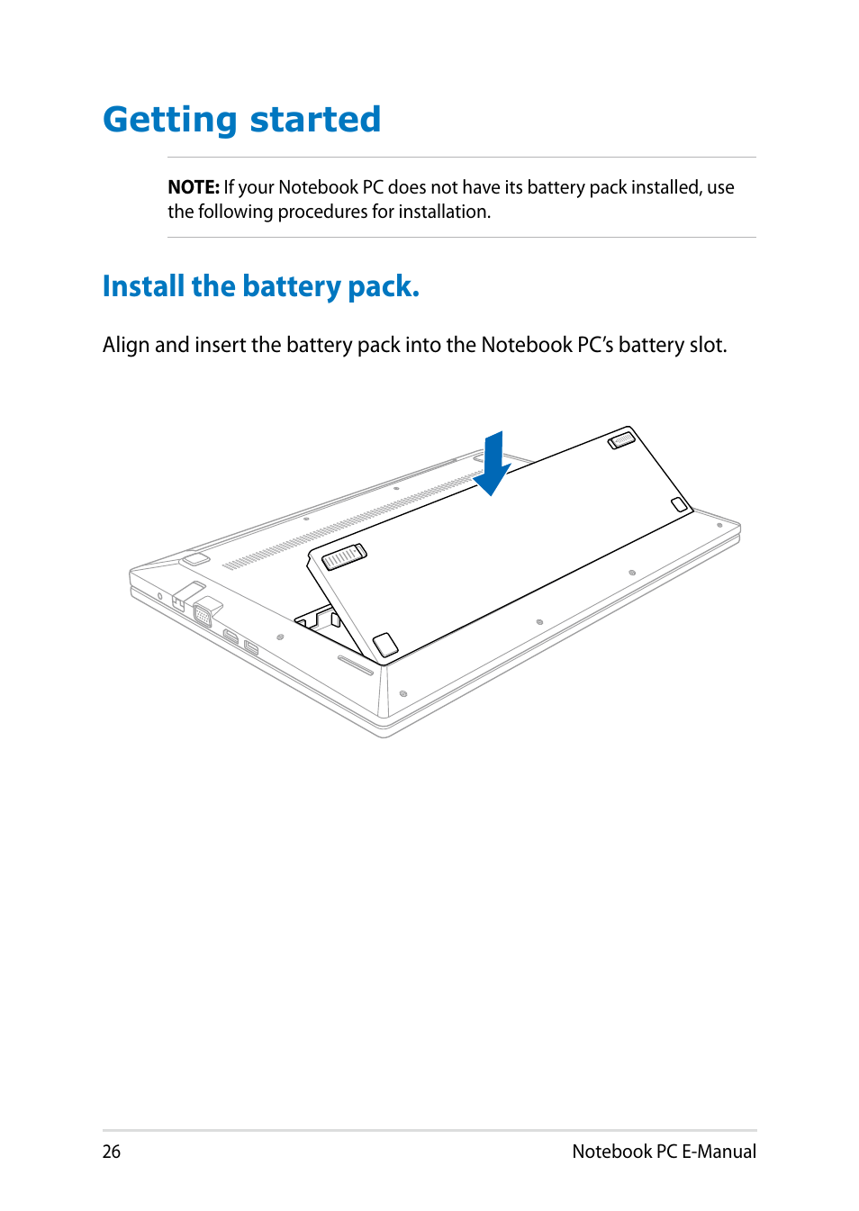 Getting started, Install the battery pack | Asus PU401LA User Manual | Page 26 / 132