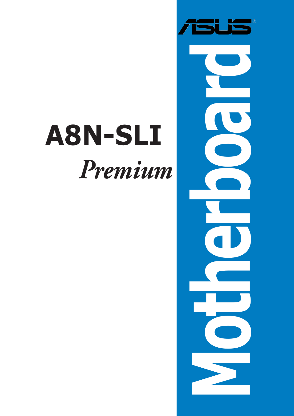 Asus A8N-SLI Premium User Manual | 182 pages