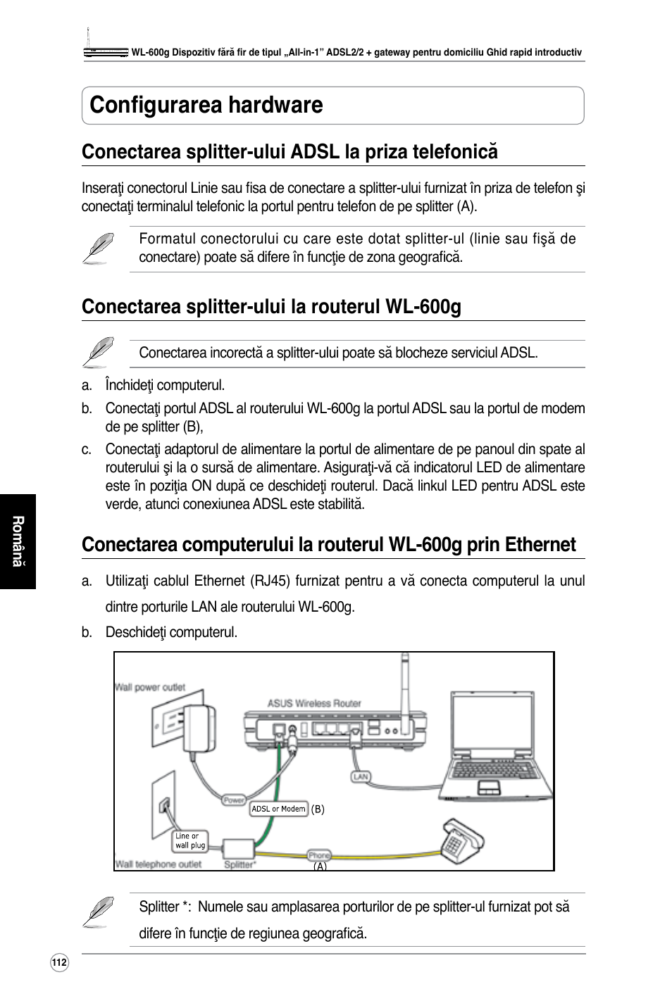 Configurarea hardware, Conectarea splitter-ului adsl la priza telefonică, Conectarea splitter-ului la routerul wl-600g | Asus WL-600g User Manual | Page 123 / 227