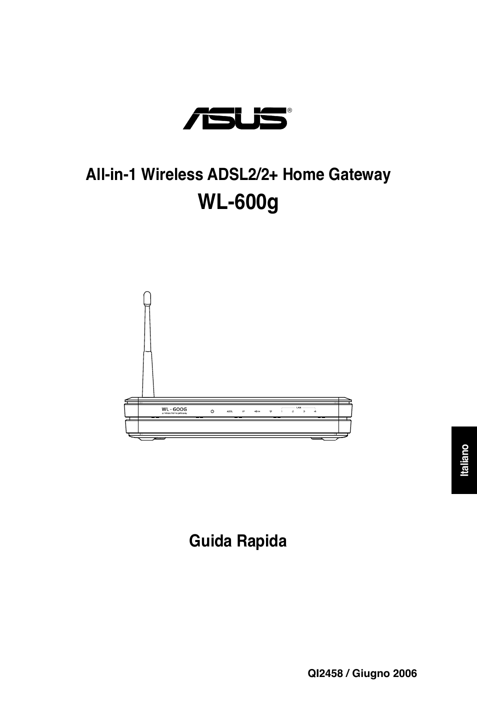 Wl-600g, Guida rapida, All-in-1 wireless adsl2/2+ home gateway | Asus WL-600g User Manual | Page 144 / 227