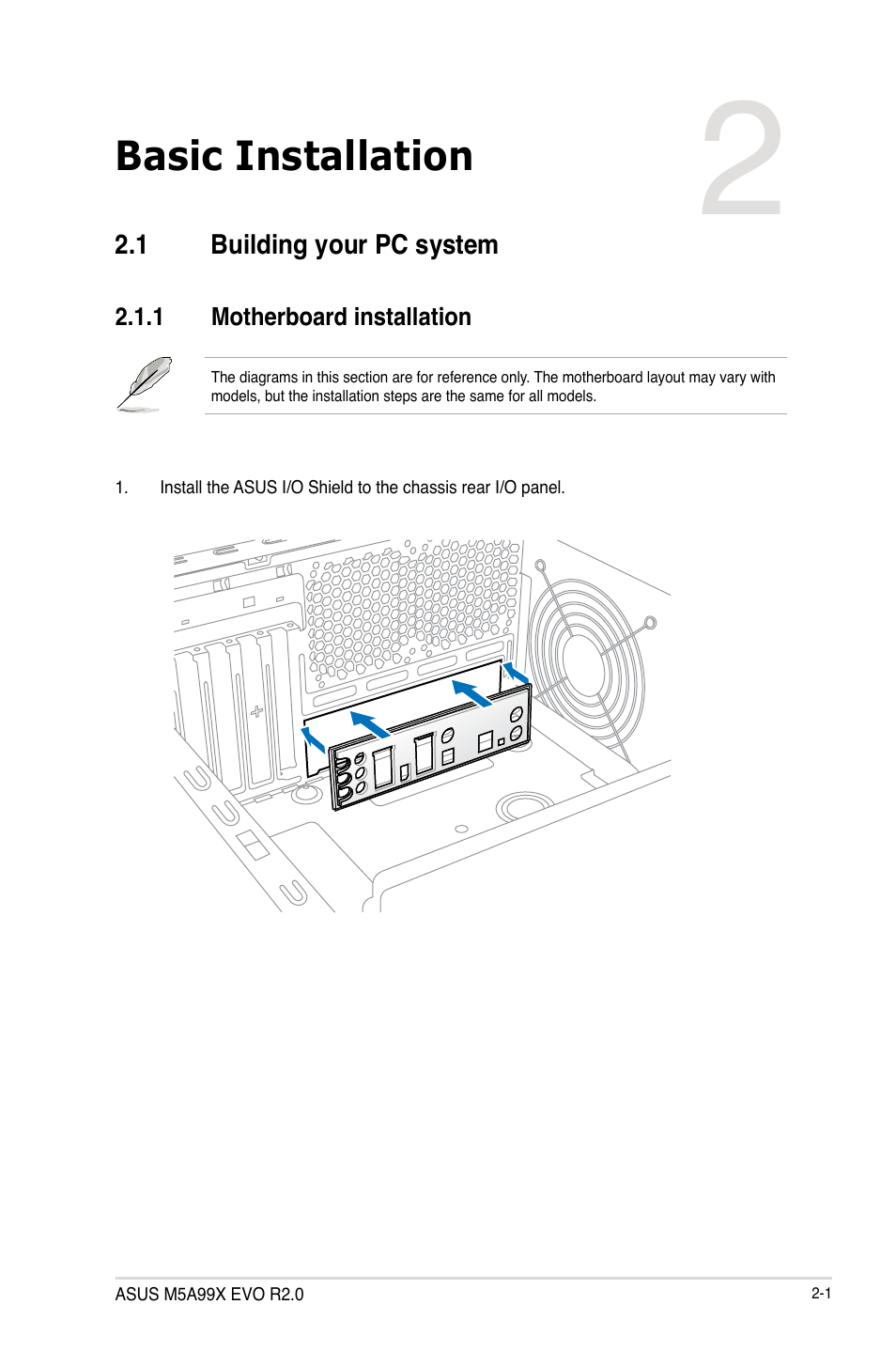 Basic installation, 1 building your pc system, 1 motherboard installation | Building your pc system -1 2.1.1, Motherboard installation -1 | Asus M5A99X EVO R2.0 User Manual | Page 55 / 180