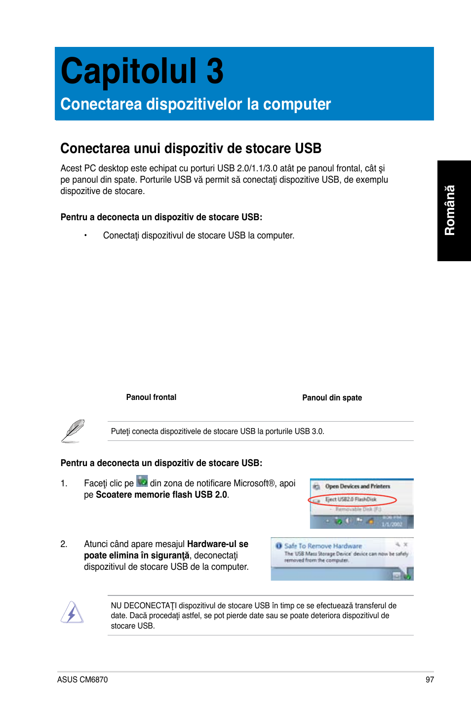 Capitolul 3, Conectarea dispozitivelor la computer, Conectarea unui dispozitiv de stocare usb | Capitolul.3, Conectarea.dispozitivelor.la.computer, Română | Asus CM6870 User Manual | Page 99 / 212