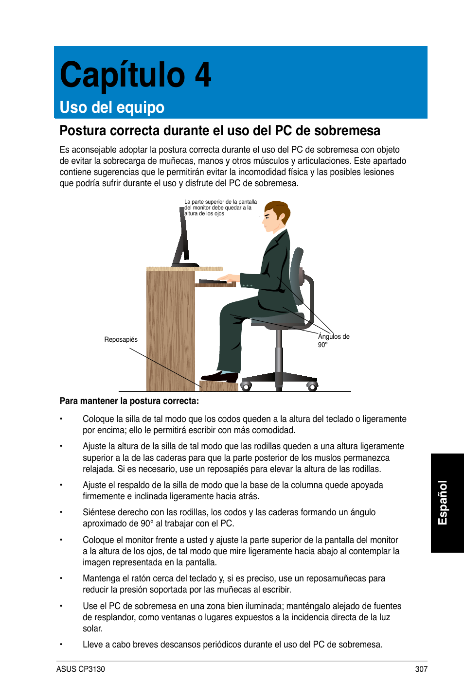 Capítulo 4, Uso del equipo, Capítulo.4 | Uso.del.equipo, Español | Asus CP3130 User Manual | Page 309 / 480